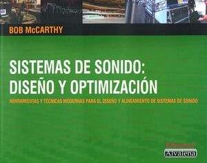 SISTEMAS DE SONIDO: DISEÑO Y OPTIMIZACIÓN : HERRAMIENTAS Y TÉCNICAS MODERNAS PARA EL DISEÑO Y ALINEA