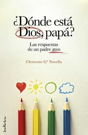 ¿DÓNDE ESTÁ DIOS, PAPÁ?