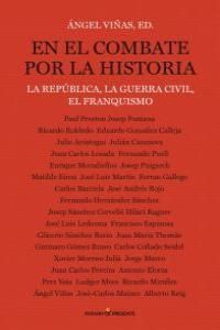 EN EL COMBATE POR LA HISTORIA. LA REPÚBLICA, LA GUERRA CIVIL, EL FRANQUISMO
