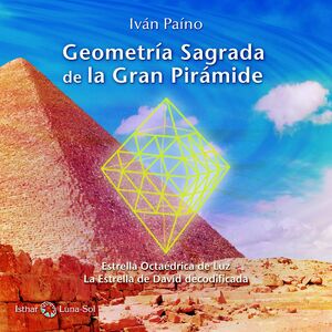 GEOMETRÍA SAGRADA DE LA GRAN PIRÁMIDE
