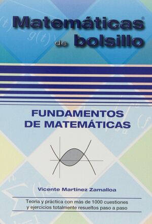 FUNDAMENTOS DE MATEMÁTICAS (MATEMÁTICAS DE BOLSILLO)