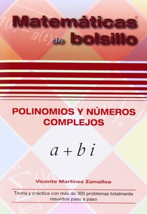 POLINOMIOS Y NÚMEROS COMPLEJOS (MATEMÁTICAS DE BOLSILLO)