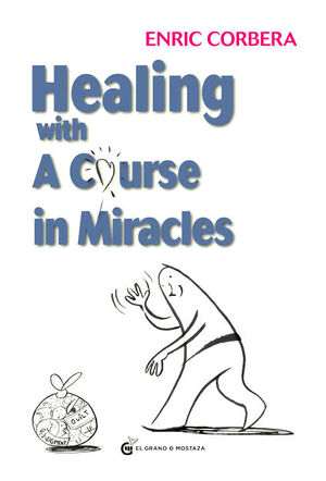 HEALING THROUGH A COURSE IN MIRACLES