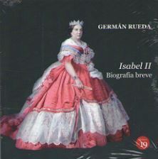 ISABEL II. BIOGRAFÍA BREVE