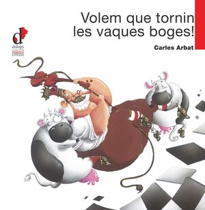 VOLEM QUE TORNIN LES VAQUES BOGES!