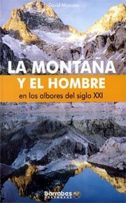 MONTAÑA Y EL HOMBRE EN EL SIGLO XXI, LA