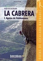 GUÍA DE ESCALADA DE LA CABRERA - I. AGUJAS DE VALDEMANCO