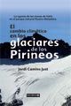 CAMBIO CLIMATICO EN LOS GLACIARES DE LOS PIRINEOS,