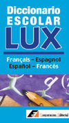 DICCIONARIO ESCOLAR LUX FRANÃ?AIS-ESPAGNOL / ESPAÃ?OL-FRANCÃ?S