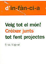 VEIG TOT EL MÓN! CRÉIXER JUNTS TOT FENT PROJECTES