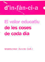 EL VALOR EDUCATIU DE LES COSES DE CADA DIA