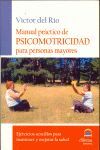 MANUAL PRÁCTICO DE PSICOMOTRICIDAD PARA PERSONAS MAYORES