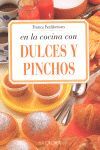 EN LA COCINA CON LOS DULCES Y PINCHOS