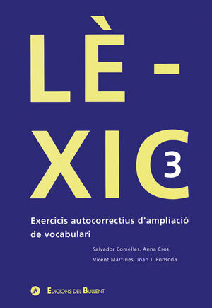 LÈXIC 3. EXERCICIS AUTOCORRECTIUS D'AMPLIACIÓ DE VOCABULARI