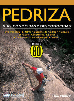 PEDRIZA. VÍAS CONOCIDAS Y DESCONOCIDAS