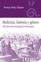 MEDICINA, HISTORIA Y GÉNERO. 130 AÑOS DE INVESTIGACIÓN FEMINISTA