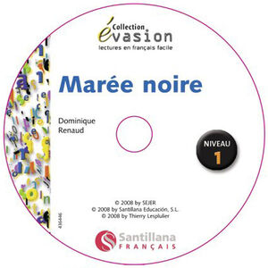 EVASIÓN, MARÉE NOIRE, LECTURES EN FRANÇAIS FACILE, NIVEAU 1, ESO