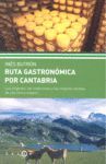 RUTA GASTRONÓMICA POR CANTABRIA