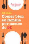 COMER BIEN EN FAMILIA POR 9 EUROS AL DÍA