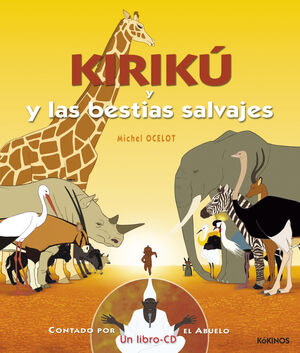 KIRIKÚ Y LAS BESTIAS SALVAJES CON CD