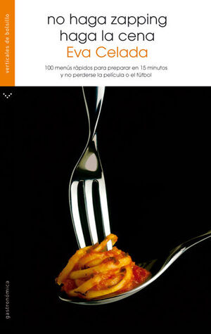 NO HAGA ZAPPING HAGA LA CENA