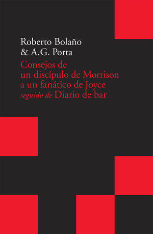 CONSEJOS DE UN DISCÍPULO DE MORRISON A UN FANÁTICO DE JOYCE ; DIARIO DE BAR