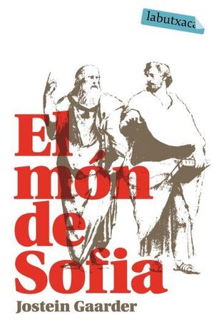 EL MÓN DE SOFIA: NOVEL·LA SOBRE LA HISTÒRIA DE LA FILOSOFÍA