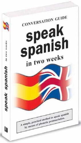 SPEAK SPANISH IN TWO WEEKS