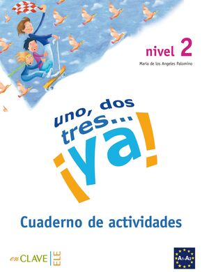UNO, DOS, TRES-- ¡YA!, 2. CUADERNO DE ACTIVIDADES