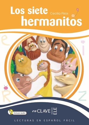 LOS SIETE HERMANITOS, LECTURAS EN ESPAÑOL FÁCIL, NIVEL 3