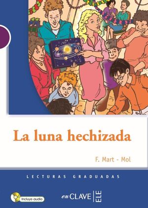 LA LUNA HECHIZADA, LECTURAS GRADUADAS, NIVEL 1