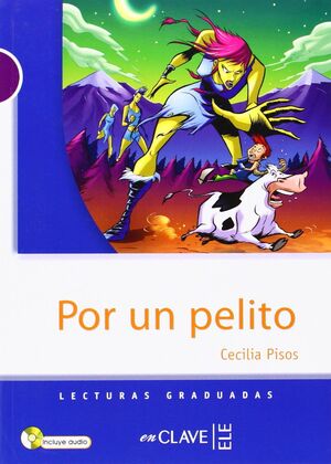 POR UN PELITO (LECTURAS GRADUADAS)