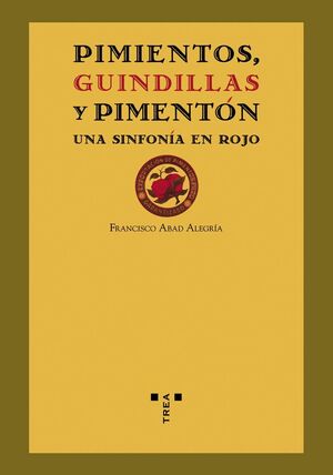 PIMIENTOS, GUINDILLAS Y PIMENTÓN. UNA SINFONÍA EN ROJO