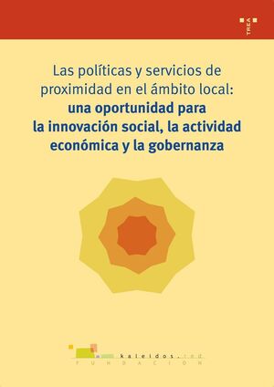 LAS POLÍTICAS Y SERVICIOS DE PROXIMIDAD EN EL ÁMBITO LOCAL: UNA OPORTUNIDAD OPOR