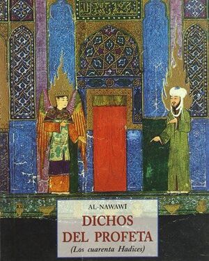 DICHOS DEL PROFETA:(LOS CUARENTA HADICES)