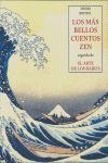 LOS MÁS BELLOS CUENTOS ZEN ; SEGUIDO DE EL ARTE DE LOS HAIKUS