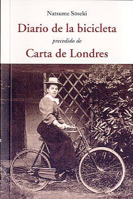 DIARIO DE LA BICICLETA PRECEDIDO DE CARTA DE LONDRES