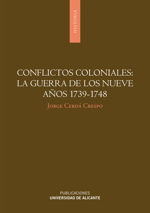 CONFLICTOS COLONIALES: LA GUERRA DE LOS NUEVE AÑOS 1739-1748