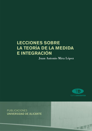 LECCIONES SOBRE LA TEORÍA DE LA MEDIDA E INTEGRACIÓN