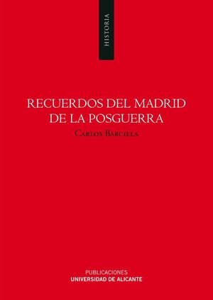 RECUERDOS DEL MADRID DE LA POSGUERRA