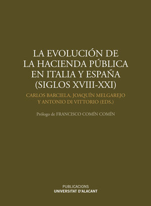 LA EVOLUCIÓN DE LA HACIENDA PÚBLICA EN ITALIA Y ESPAÑA (SIGLOS XVIII-XXI)