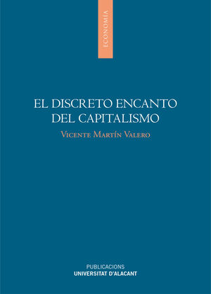 EL DISCRETO ENCANTO DEL CAPITALISMO