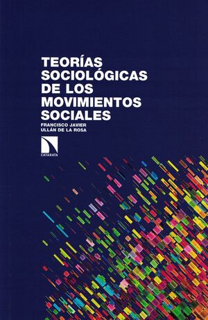 TEORÍAS SOCIOLÓGICAS DE LOS MOVIMIENTOS SOCIALES