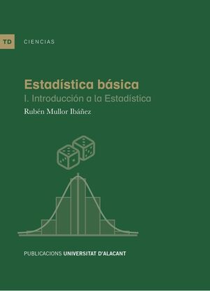 ESTADÍSTICA BÁSICA I. INTRODUCCIÓN A LA ESTADÍSTICA