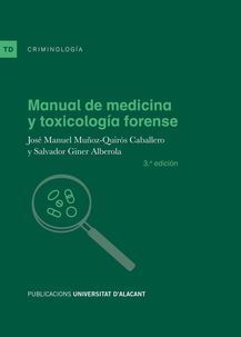 MANUAL DE MEDICINA Y TOXICOLOGÍA FORENSE. 3ª ED.