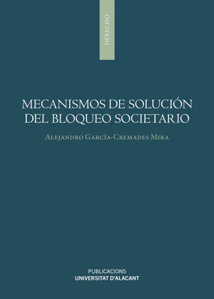 MECANISMOS DE SOLUCIÓN DEL BLOQUEO SOCIETARIO