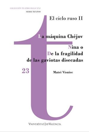 LA MÁQUINA CHÉJOV / NINA O DE LA FRAGILIDAD DE LAS GAVIOTAS DISECADAS