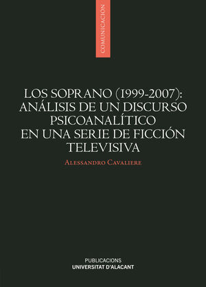 LOS SOPRANO (1999-2007): ANÁLISIS DE UN DISCURSO PSICOANALÍTICO EN UNA SERIE DE