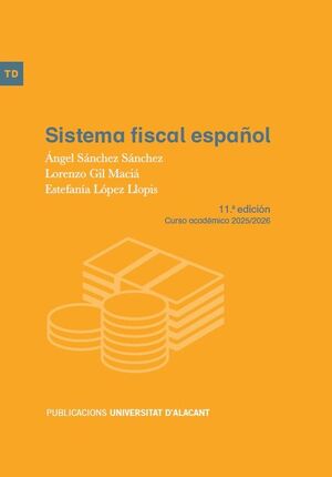 SISTEMA FISCAL ESPAÑOL 11ª EDICIÓN 2025-2026