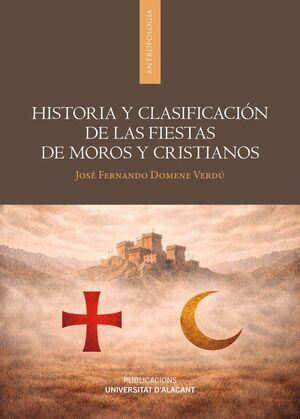 HISTORIA Y CLASIFICACIÃ³N DE LAS FIESTAS DE MOROS Y CRISTIANOS